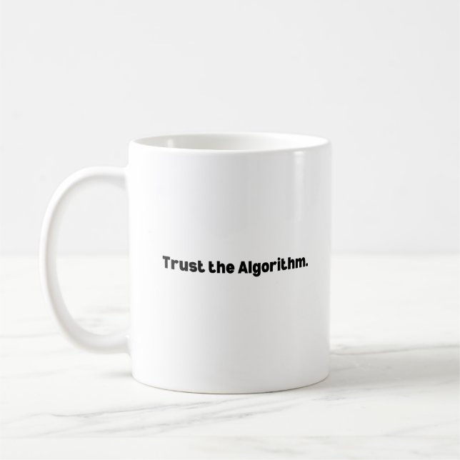 Tasse 'Dem Algorithmus vertrauen' – Maschinelles L (Links)