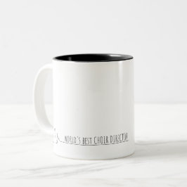 Tasse der besten Choir-Regisseure der Welt