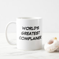 Tasse "Der größte Beschwerdeführer der Welt"