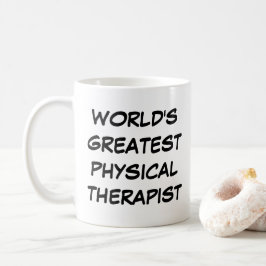 Tasse "Der größte Physiotherapeut der Welt"