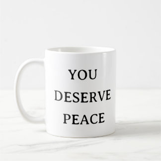 Tasse der Selbstversorgung - Sie verdienen Frieden