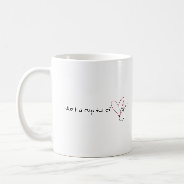 Tasse der Valentine: "Nur eine Tasse Liebe" (Links)