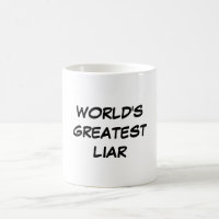 Tasse "Die größte Lügnerin der Welt"