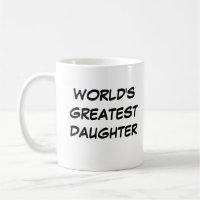Tasse "Die größte Tochter der Welt"
