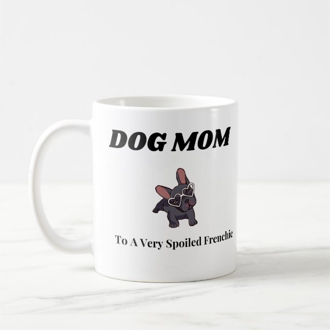 Tasse für eine Hunde-Mama, Französischer Bulldog (Links)