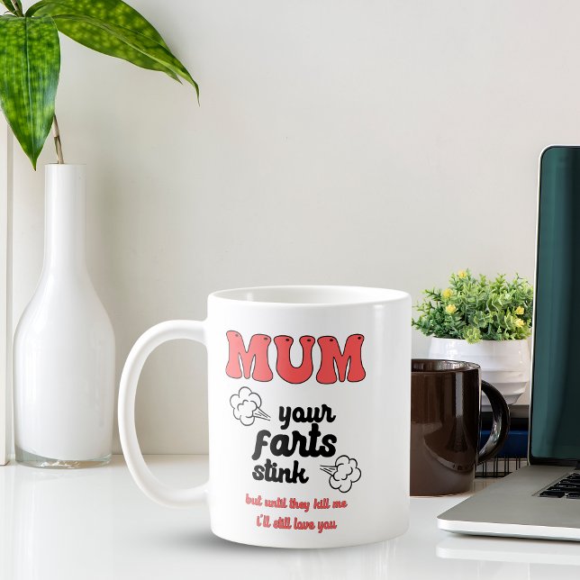 Tasse für Mama, Mama & Mothe am Sonntag (Funny Mother's Day Mug Gift for Mum, Mummy & Mother – Humorous 'Your Farts Stink' Design, Mummy )