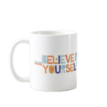 TASSE : GLAUBE AN DICH SELBST