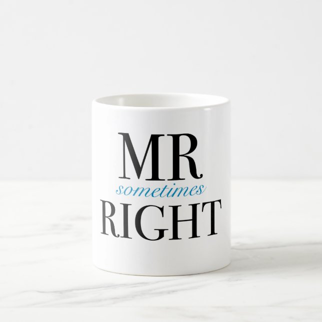 Tasse Herr-Sometimes Right Classic White (Mittel)