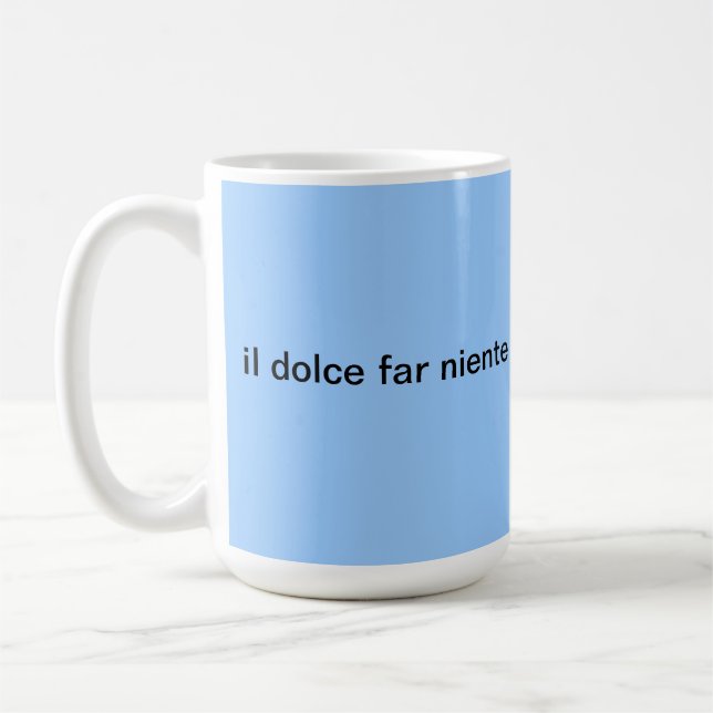 Tasse IL-dolce far niente (Links)