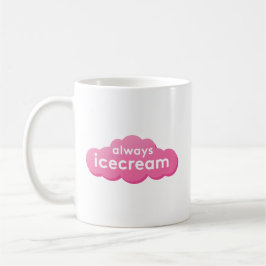 Tasse immer Icecream