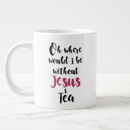 Tasse Jesus & Tea Jumbo