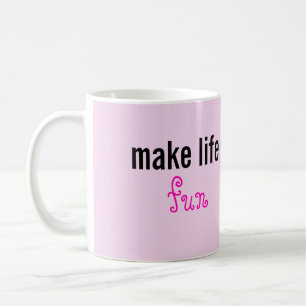 Tasse 'Leben lustig machen'