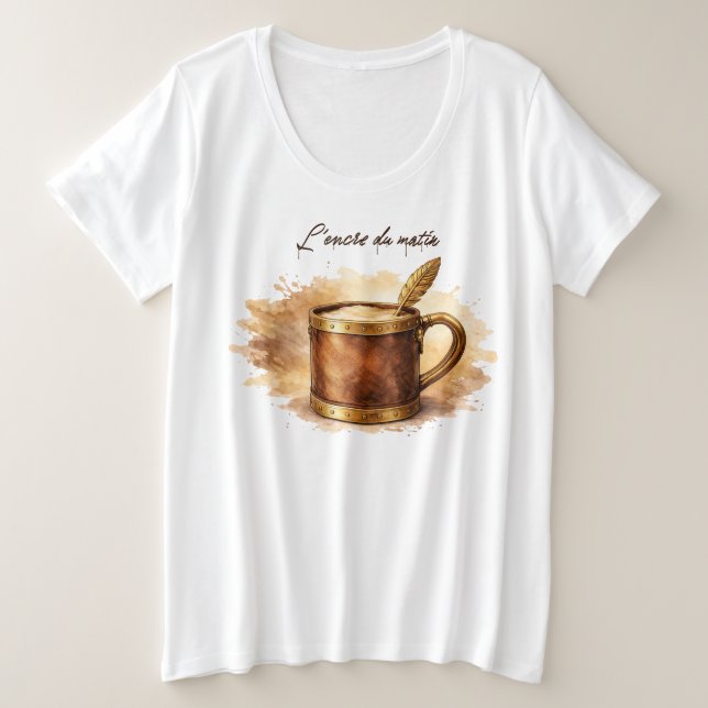Tasse l'encre du matin große größe T-Shirt (Design vorne)