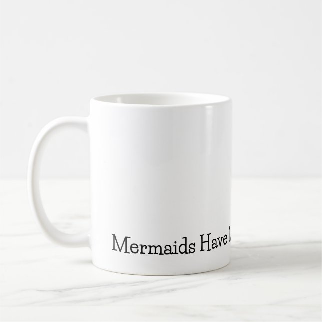 Tasse "Mermaids haben mehr Spaß" (Links)