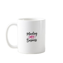 Tasse 'Minding My Business Mug'