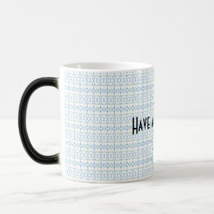 Tasse mit dem Text "Einen schönen Tag haben"