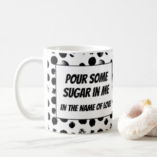 Tasse mit lustigen Texten Pour some sugar rock fun