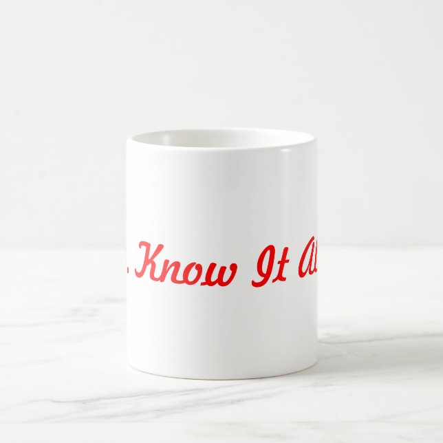 Tasse - Neuheit - "Frau Know It All " (Mittel)