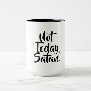 Tasse "Nicht heute Satan"