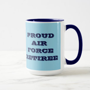 Tasse Proud Air Force Retiment