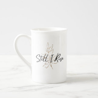 Tasse "Still I Rise"