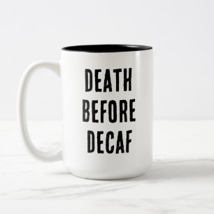 Tasse 'Tod vor Entkoffeiniert' 450ml