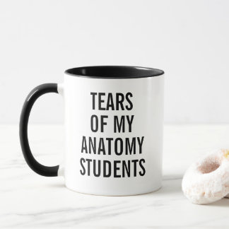 Tasse 'Tränen meiner Anatomie-Studenten' Lustiges