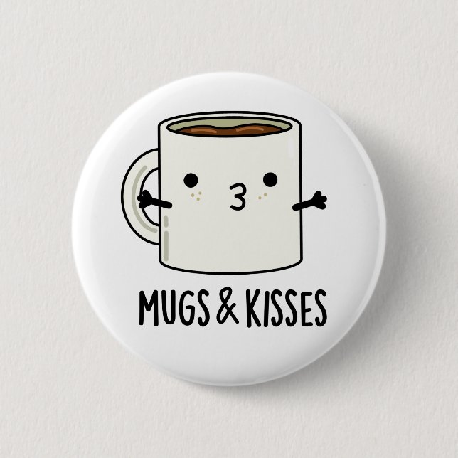 Tasse und Kisses Funny Mug Puff Button (Vorderseite)