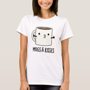 Tasse und Kisses Funny Mug Puff T-Shirt