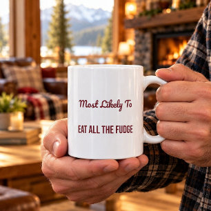 Tasse 'Wahrscheinlichster, der alles Fudge isst' z