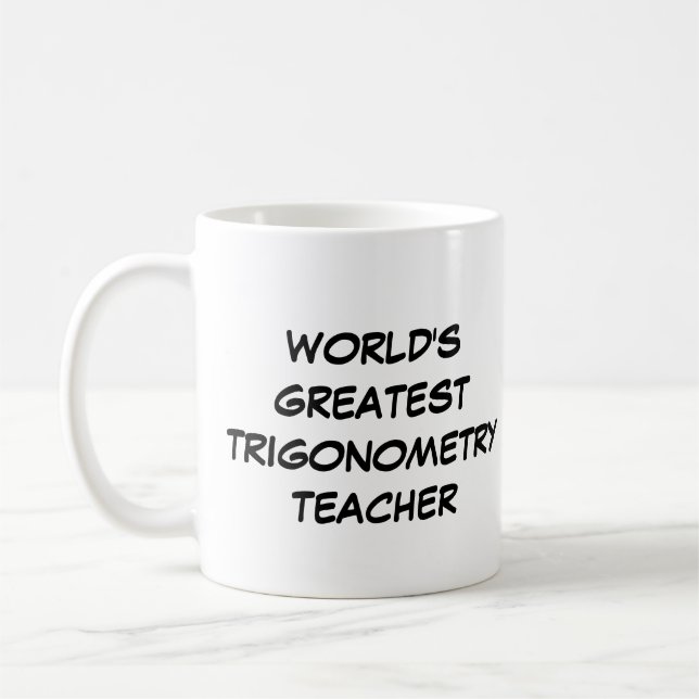 Tasse "Weltgrößter Trigonometrie-Lehrer" (Links)