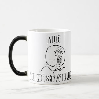 TASSE, Y U, DAS KEIN IST, BLEIBE BLAU? - VERWANDLUNGSTASSE