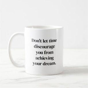 Tasse zum Erreichen deines Traums