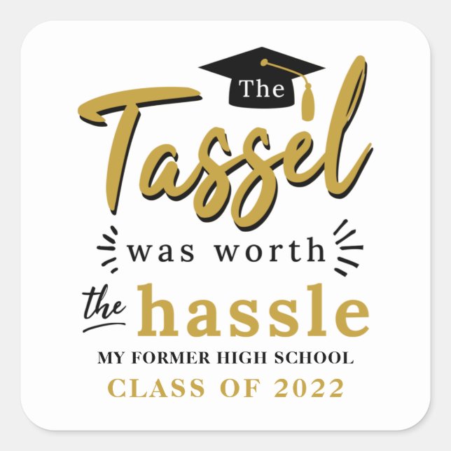 Tassel war 2022 die Hassle-Klasse Quadratischer Aufkleber (Vorderseite)