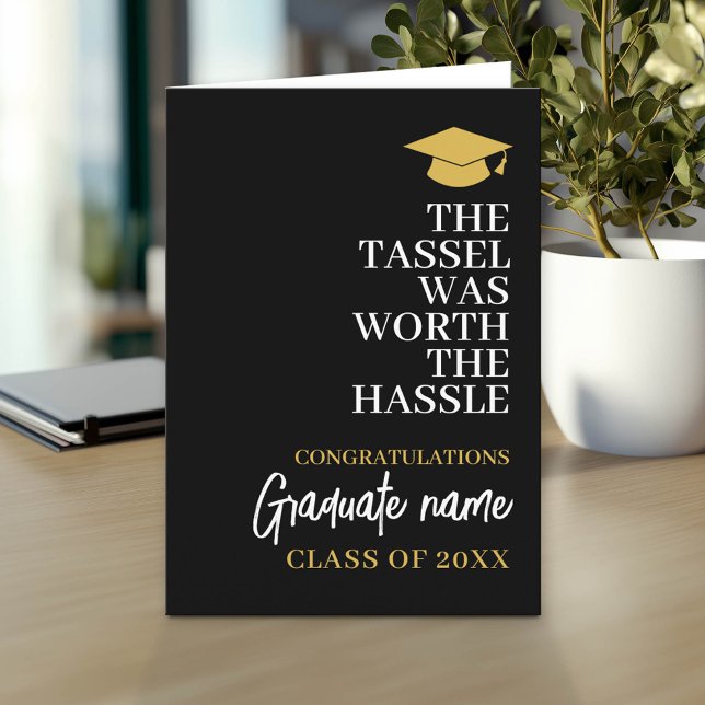Tassel war der Hassle wert - Moderner Abschluss Karte (Custom Graduation Greeting Card - Add the Graduate's Name)