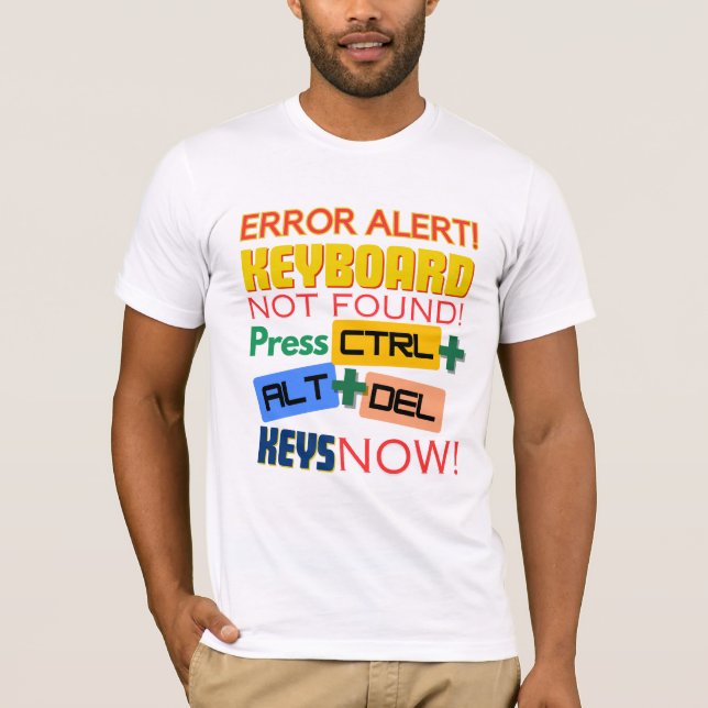 Tastatur nicht gefunden! T-Shirt (Vorderseite)