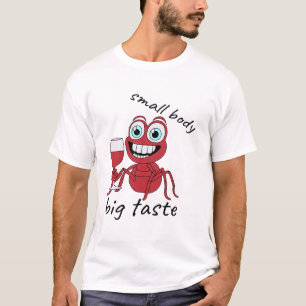 Taste von roter Ameise T-Shirt