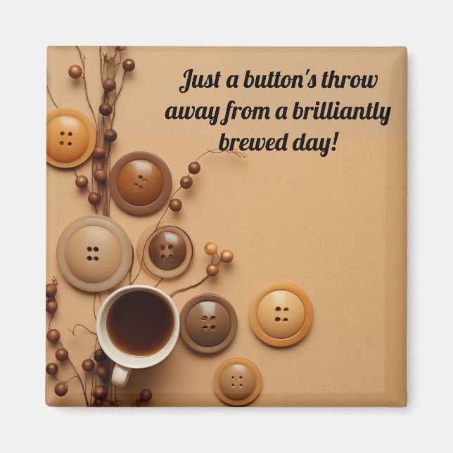 Tasten und frisch gebrühter Kaffee Magnet (Vorne)