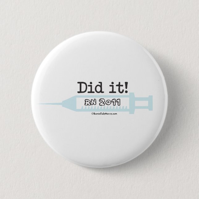 Tat es! Krankenschwester-Absolvent RN 2012 Button (Vorderseite)