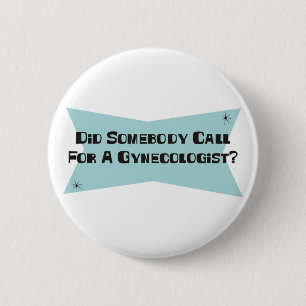 Tat jemand Anruf für einen Gynäkologen Button