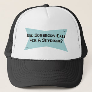 Tat jemand Anruf für einen Skydiver Truckerkappe