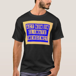 Tat jetzt auf Klimanott-shirt T-Shirt