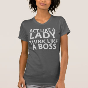 Tat wie ein Behälter Damen-Think Like A Boss T-Shirt