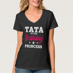 Tata of the Birthday Princess Party Bday Celebrati T-Shirt