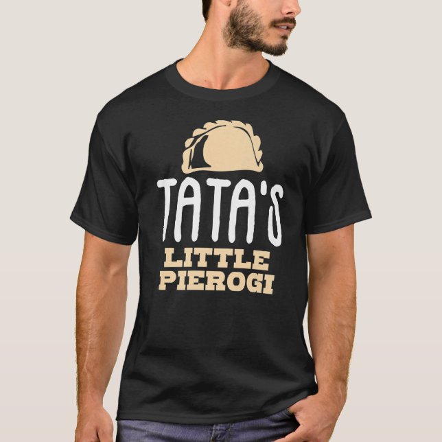 Tata's Little Pierogi Joke Ciotka Polen Polnischer T-Shirt (Vorderseite)