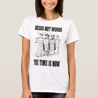 Taten, nicht Worte T-Shirt