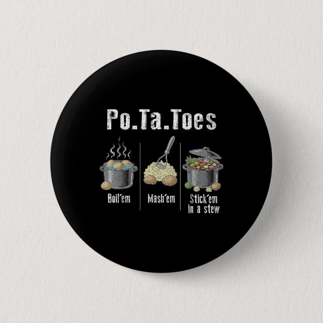 Täter Kartoffeln Funny Potato Boil Em Mash Em Stic Button (Vorderseite)
