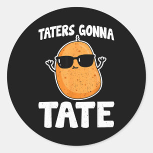 Taters Gonna Tate - Lustige Kartoffel Tater Tot Li Runder Aufkleber