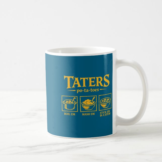 Taters -ta-toes T, Funny Tatoes Ta Toes  Kaffeetasse (Rechts)