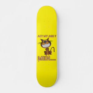 "TÄTIGEN SIE MEIN ALTER? MEH..." lustiges Geburts Skateboard